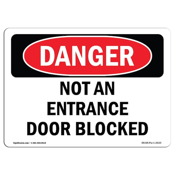 Safety Sign, OSHA Danger, 7" Height, Aluminum, Not An Entrance Door Blocked, Landscape